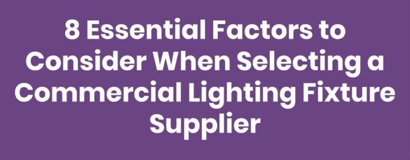 Commercial Lighting Fixture Supplier